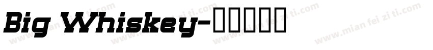 Big Whiskey字体转换